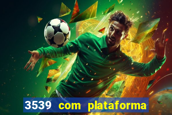 3539 com plataforma de jogos